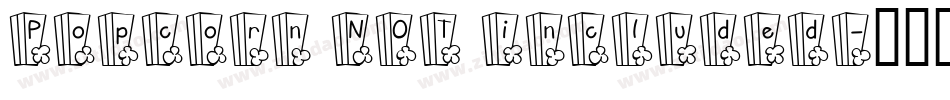 Popcorn NOT included字体转换